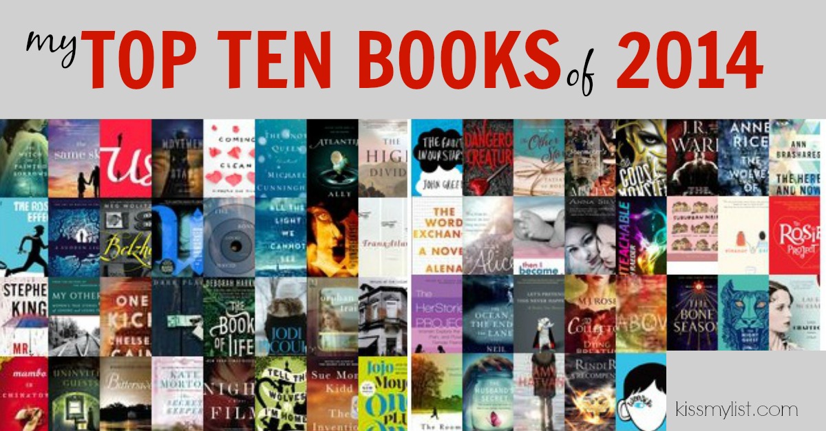 My top ten books of 2014 The year in review Kiss my List