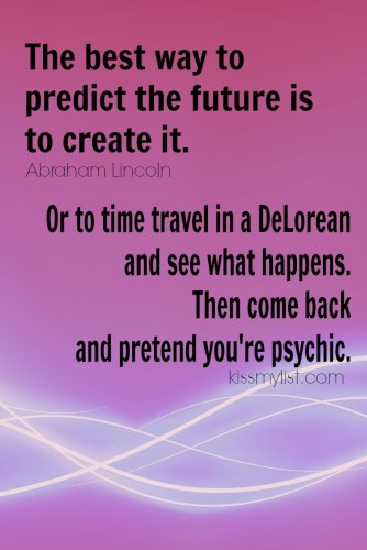 Predict the future quote