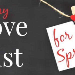 The Love List Renewal for Spring