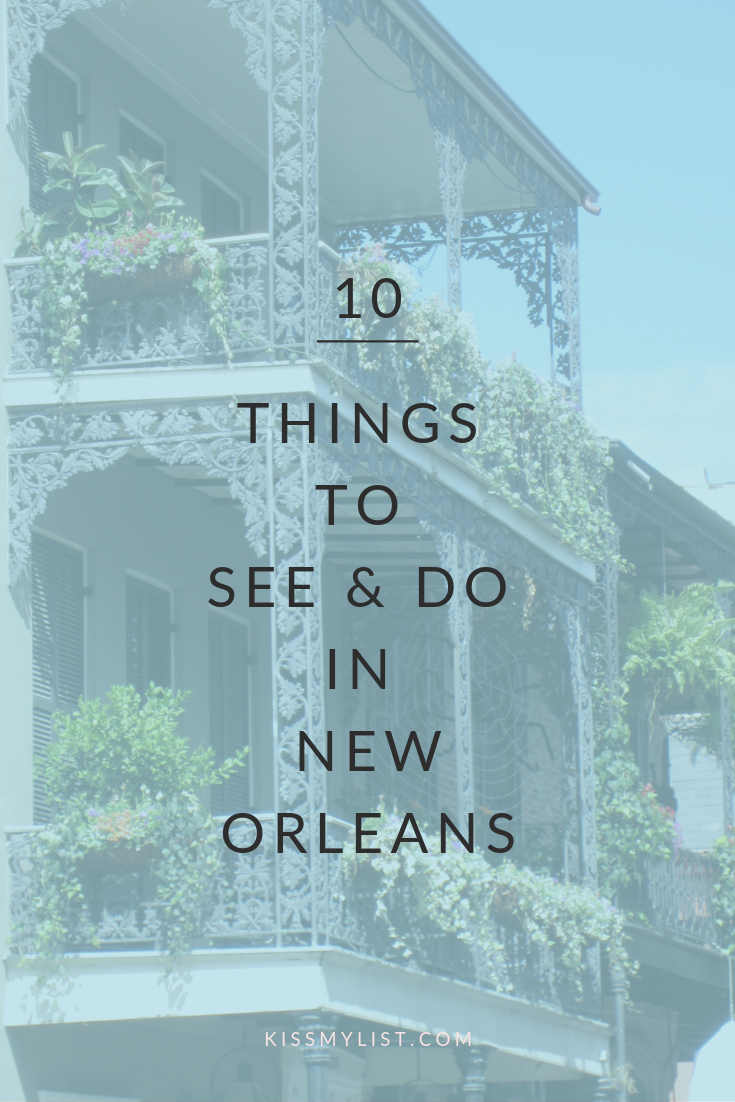 10 THINGS TO SEE AND DO IN NEW ORLEANS